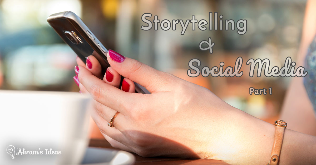 Get Creative Today : Storytelling & Social Media